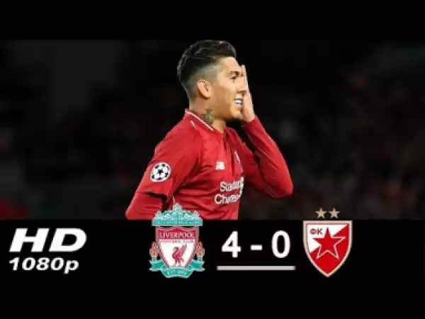 Video: Liverpool vs Crvena Zvezda 4-0 All Goals & Highlights 2018